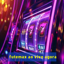 futemax ao vivo agora